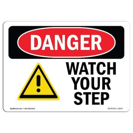 OSHA Danger Sign, Watch Your Step, 14in X 10in Rigid Plastic